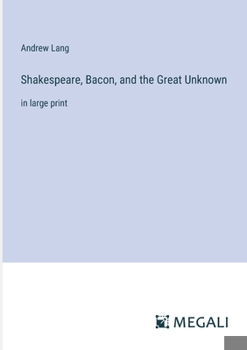 Paperback Shakespeare, Bacon, and the Great Unknown: in large print Book
