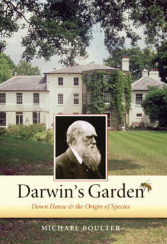 Hardcover Darwin's Garden: Down House and the Origin of Species Book