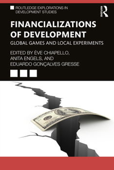 Paperback Financializations of Development: Global Games and Local Experiments Book