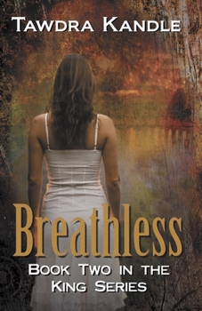 Breathless - Book #2 of the King