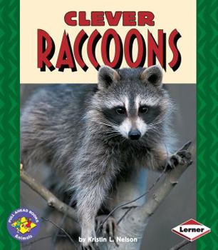 Clever Raccoons (Pull Ahead Books) - Book  of the Pull Ahead Books ~ Animals