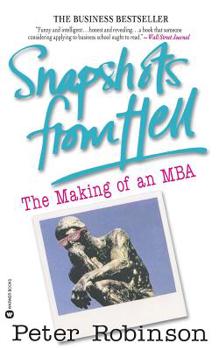 Paperback Snapshots from Hell: The Making of an MBA Book