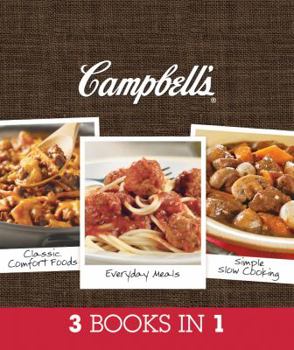 Flexibound Campbell's 3 Books in 1: Classic Comfort Foods, Everyday Meals, Simple Slow Cooking Book