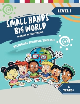 Paperback Small Hands, Big World - Tracing Activity Book English/Spanish 4 Years + Level 1 Book