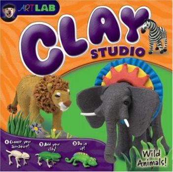 Paperback Clay Studio: Wild Animals! [With 4 Posable Wild-Animal Armatures, Tools, Etc. and 12 Clay Colors and Book] Book