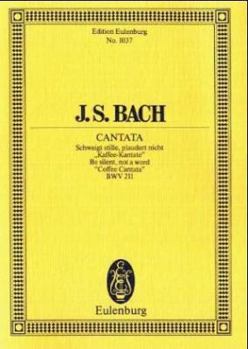 Paperback Cantata No. 211, Coffee Cantata: Be Silent, Not a Word, Bwv 211 Book