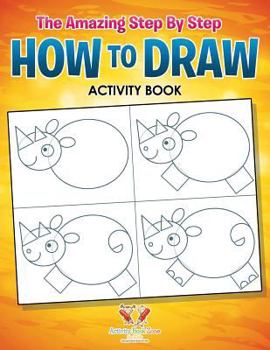 Paperback The Amazing Step by Step How to Draw Activity Book