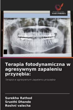 Terapia fotodynamiczna w agresywnym zapaleniu przyzebia