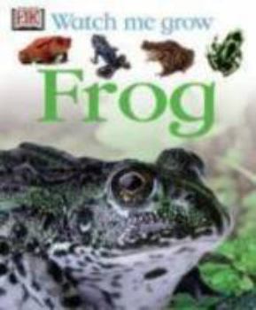 Frog - Book  of the DK Watch me grow