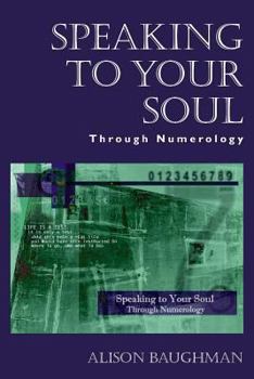 Paperback Speaking to Your Soul: Through Numerology Book
