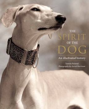 Hardcover The Spirit of the Dog: An Illustrated History Book
