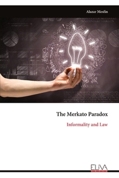 Paperback The Merkato Paradox: Informality and Law Book