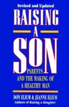 Hardcover Raising a Son: Parents and the Making of a Healthy Man Book