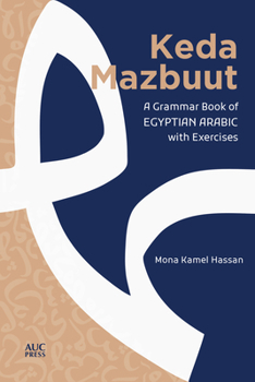 Paperback Keda Mazbuut: A Grammar Book of Egyptian Colloquial Arabic with Exercises [Arabic] Book