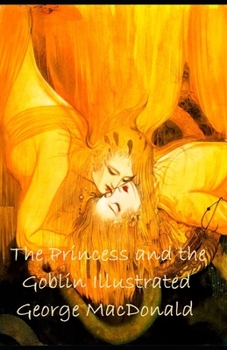 The Princess and the Goblin Illustrated