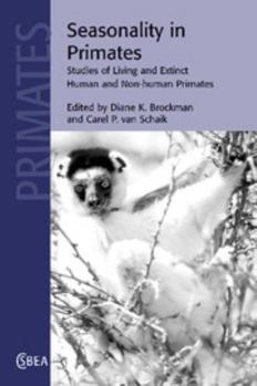 Paperback Seasonality in Primates: Studies of Living and Extinct Human and Non-Human Primates Book