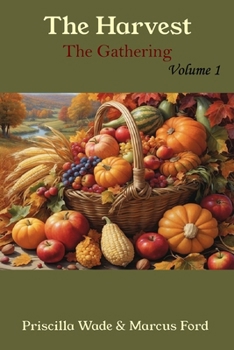 The Harvest, The Gathering