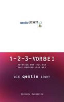 Paperback 1-2-3 vorbei: Aufstieg und Fall des Ebay Powersellers Nr. 1 die Quentis-Story [German] Book