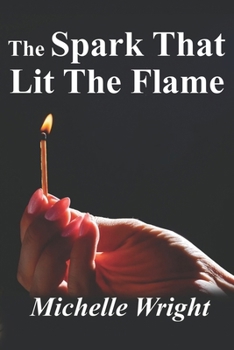 The Spark That Lit the Flame