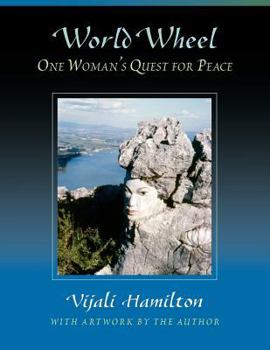 Paperback World Wheel: One Woman's Quest for Peace Book