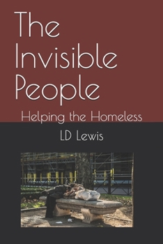 Paperback The Invisible People: Helping the Homeless Book