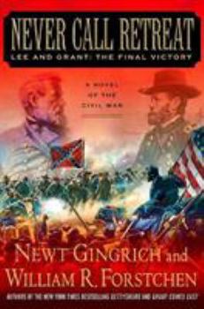 Never Call Retreat - Book #3 of the Gettysburg