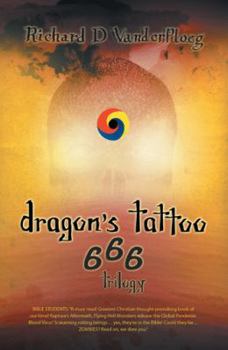 Paperback Dragon s Tattoo 666 Trilogy: Rapture s Aftermath; Rocky Mountain Sanctuary; Zombie Plagues Book