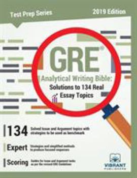 Paperback GRE Analytical Writing Bible: Solutions to 134 Real Essay Topics Book