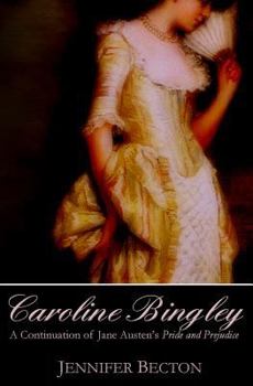 Paperback Caroline Bingley: A Continuation of Jane Austen's Pride and Prejudice Book