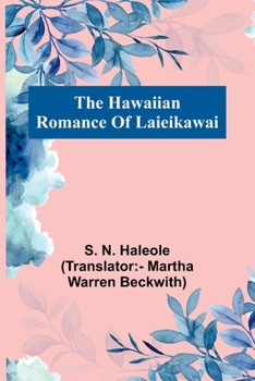 Paperback The Hawaiian Romance Of Laieikawai Book