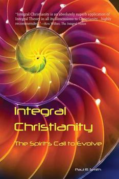 Paperback Integral Christianity: The Spirit's Call to Evolve Book