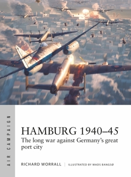 Paperback Hamburg 1940-45: The Long War Against Germany's Great Port City Book