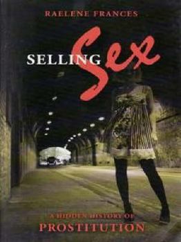 Paperback Selling Sex: A Hidden History of Prostitution Book