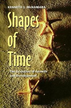 Hardcover Shapes of Time: The Evolution of Growth and Development Book