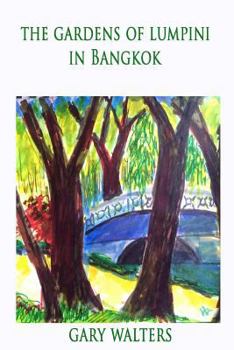 Paperback The Gardens of Lumpini in Bangkok Book