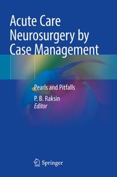 Paperback Acute Care Neurosurgery by Case Management: Pearls and Pitfalls Book