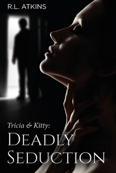 Paperback Tricia & Kitty: Deadly Seduction (Book Three of Five) Book