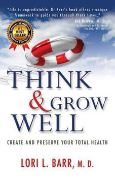 Paperback Think & Grow Well: Create and Preserve Your Total Health Book