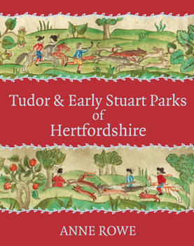 Paperback Tudor and Early Stuart Parks of Hertfordshire Book