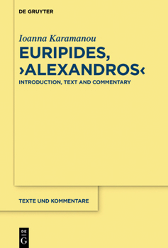 Hardcover Euripides, Alexandros: Introduction, Text and Commentary Book