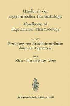 Paperback Erzeugung Von Krankheitszuständen Durch Das Experiment: Teil 4: Niere, Nierenbecken, Blase [German] Book