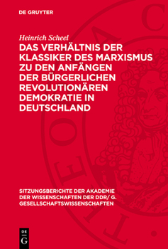 Hardcover Das Verhältnis Der Klassiker Des Marxismus Zu Den Anfängen Der Bürgerlichen Revolutionären Demokratie in Deutschland [German] Book