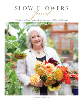 Paperback Slow Flowers Journal: The Best of Slow Flowers from the Pages of Florists' Review Book