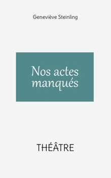 Paperback Nos actes manqués [French] Book