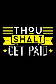 Paperback Thou Shalt Get Paid: Gifts for independent women, black women gift ideas, strong women gifts 6x9 Journal Gift Notebook with 125 Lined Pages Book