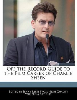 Paperback Off the Record Guide to the Film Career of Charlie Sheen Book