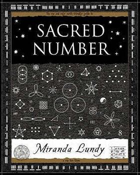 Sacred Number: The Secret Quality of Quantities - Book  of the Wooden Books