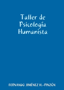 Paperback TALLER de Psicología Humanista En INDIVIDUALISMO SOLIDARIO [Spanish] Book