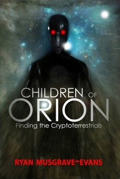 Paperback Children of Orion: Finding the Cryptoterrestrials Book