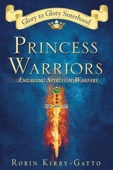 Paperback Princess Warriors: Engaging Spiritual Warfare Book